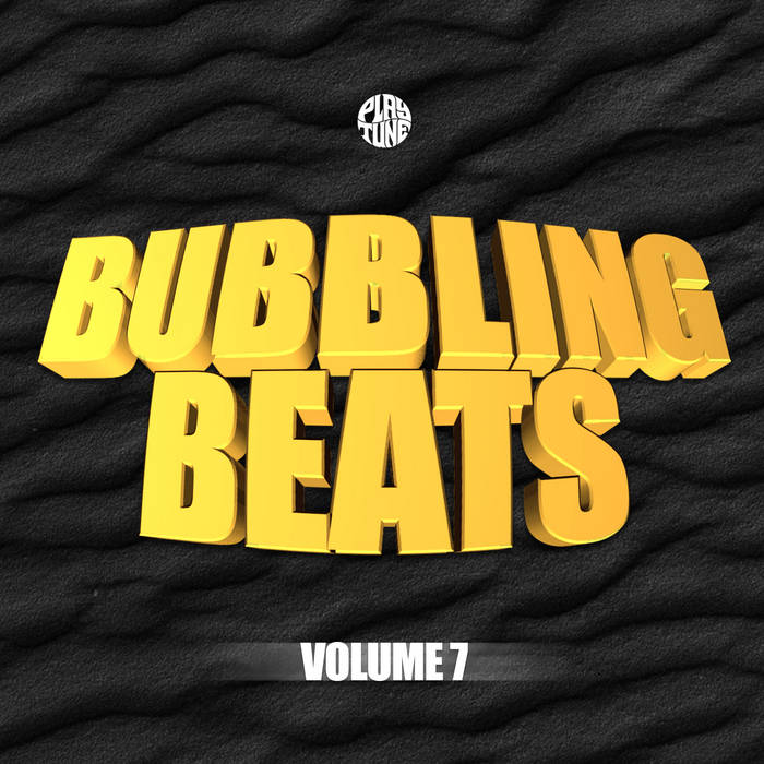 Bubbling Beats Volume 7